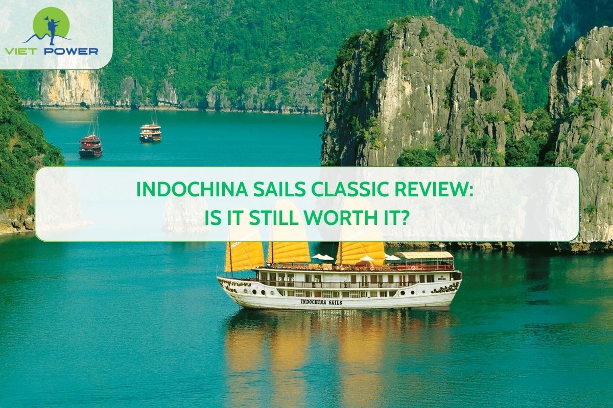 Indochina Sails Classic Review: Is It Still Worth It?