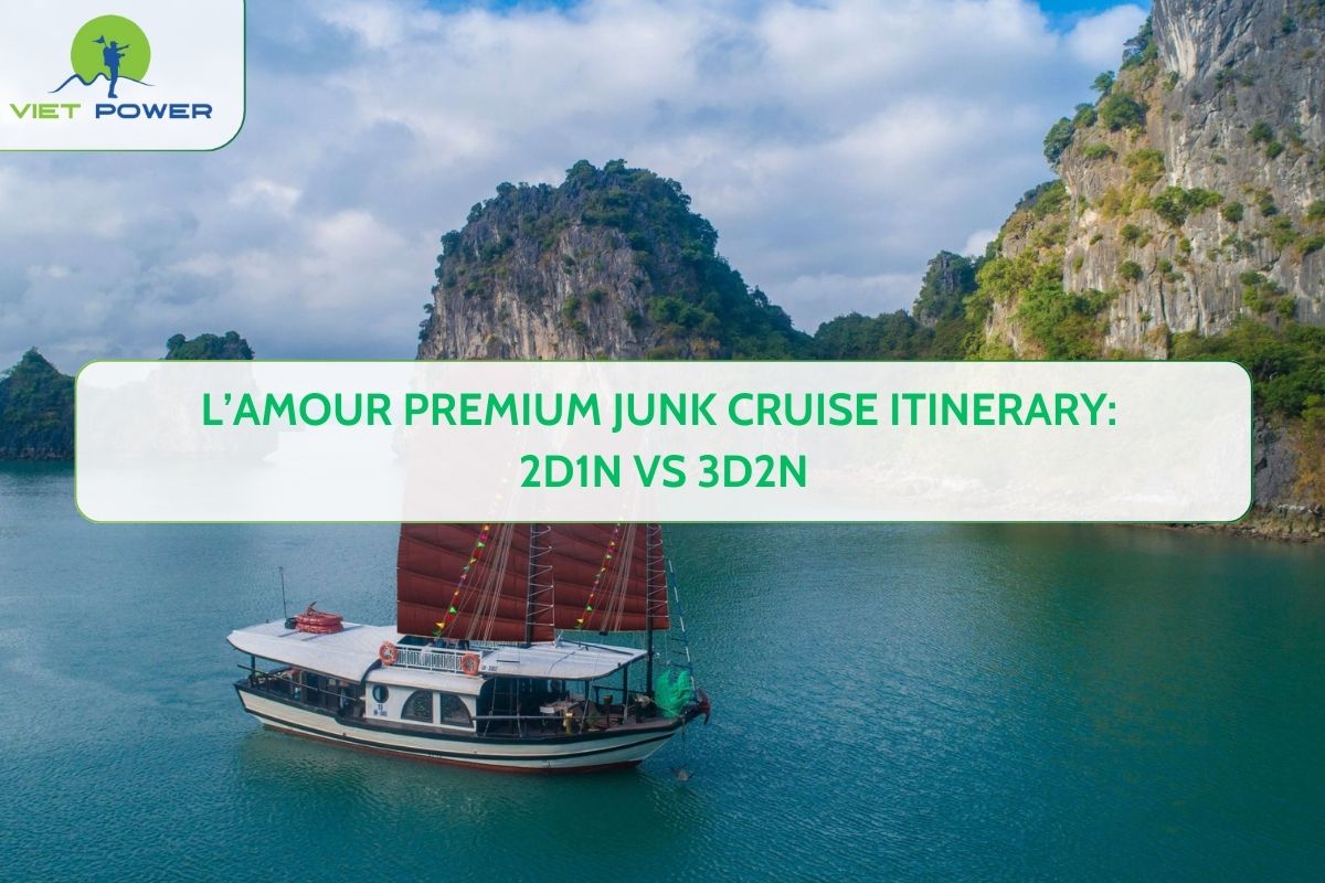 L’Amour Premium Junk Cruise Itinerary: 2D1N vs 3D2N