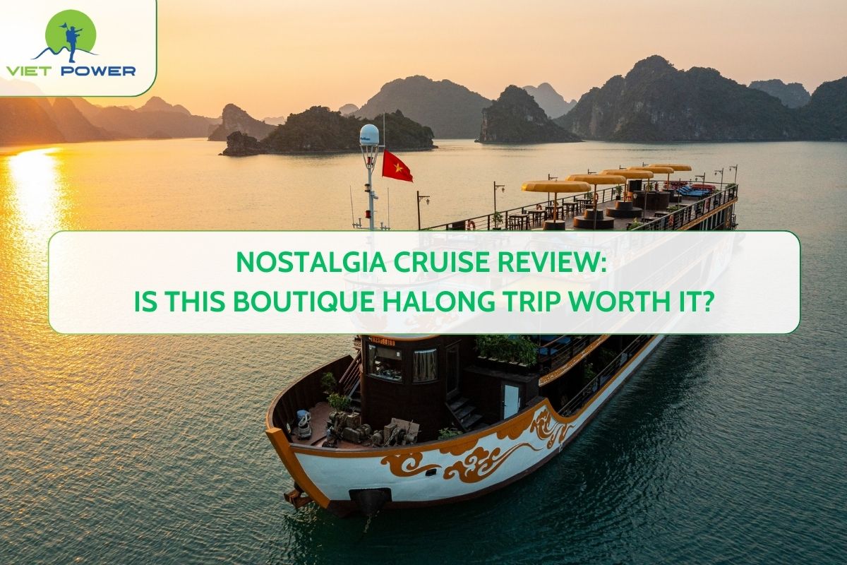 Nostalgia Cruise Review: Is This Boutique Halong Trip Worth It?