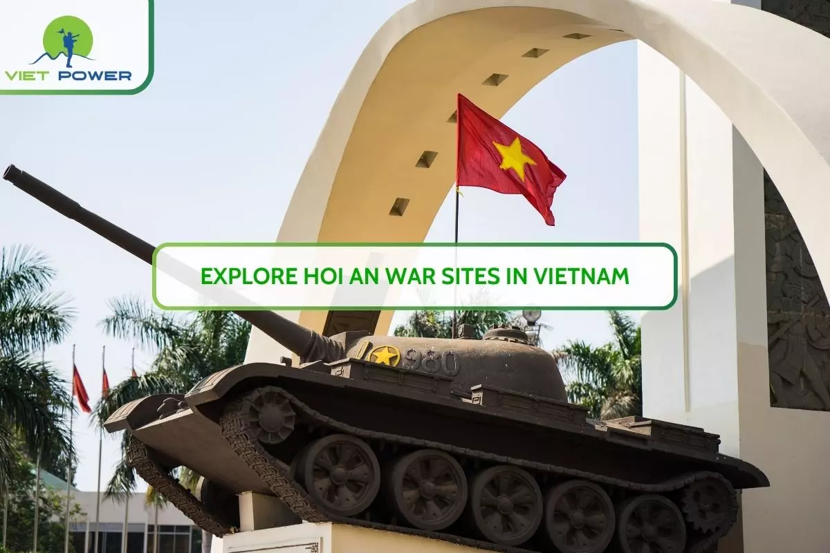 Explore Hoi An War Sites: Vietnam Historic Impact