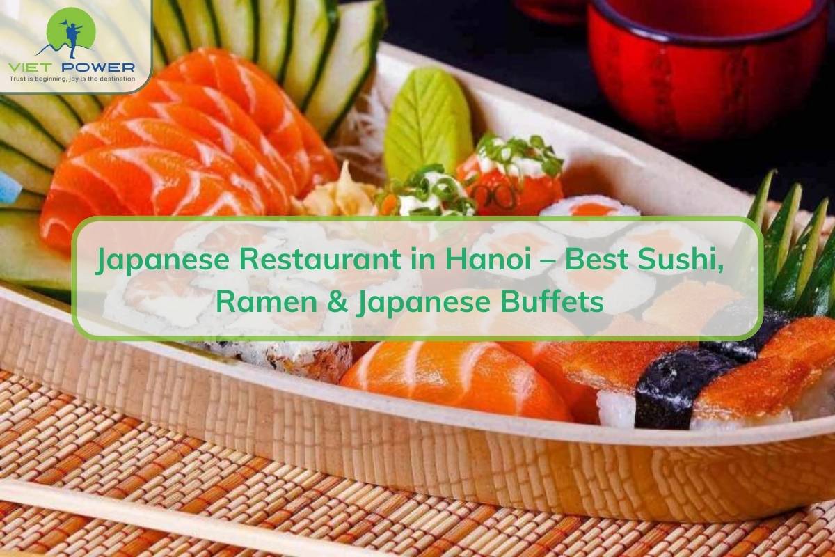Japanese Restaurant in Hanoi – Best Sushi, Ramen & Buffets
