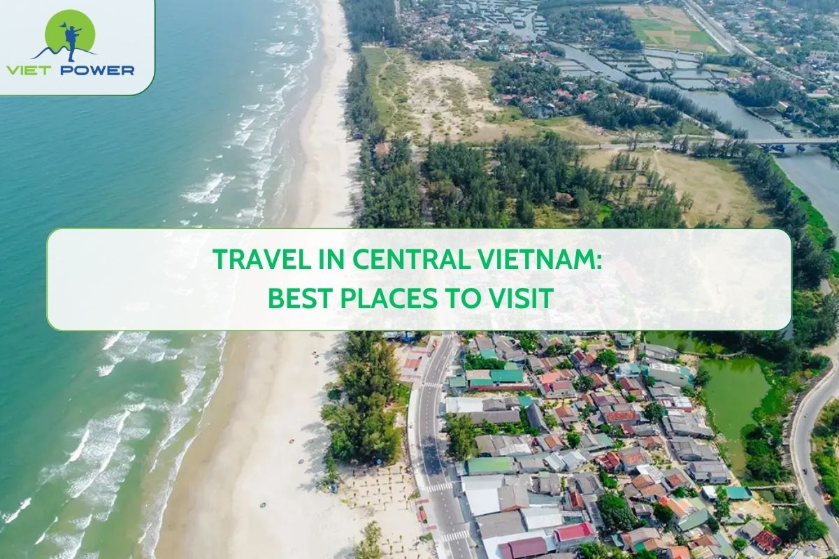 Travel in Central Vietnam: Best Places to Visit