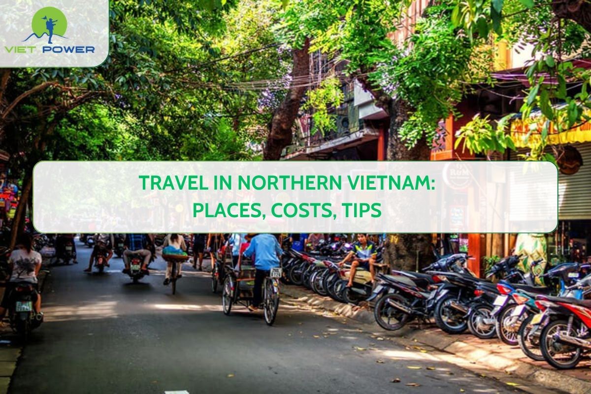 Travel in Northern Vietnam: Places, Costs, Tips